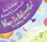 Image of Where do balloons go? : an uplifting mystery