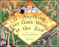 Image of If anything ever goes wrong at the zoo