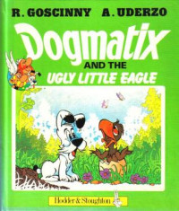 Image of Dogmatix and the ugly little eagle