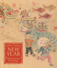 Image of Long-Long's New Year : a story about the Chinese spring festival