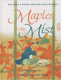 Image of Maples in the mist : children's poems from the Tang Dynasty