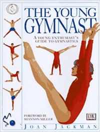 Image of The young gymnast : a young enthusiast's guide to gymnastics