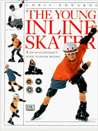 Image of The young inline skater : a young enthusiast's guide to inline skating