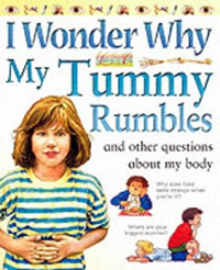 Image of My tummy rumbles : and other questions about my body