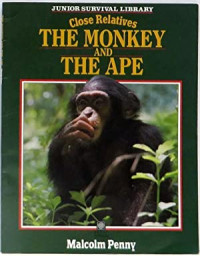 Image of The monkey and the ape : close relatives