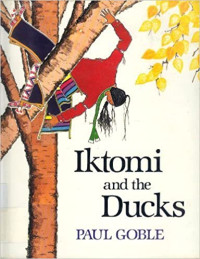 Image of Iktomi and the ducks : a Plains Indian story