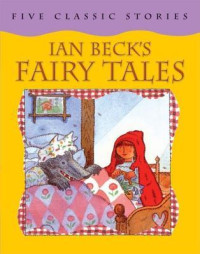 Image of Ian Beck's fairy tales : five classic stories