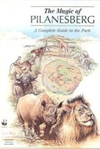 Image of The magic of Pilanesberg : a complete guide to the park