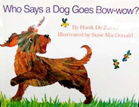 Image of Who says a dog goes bow-wow?