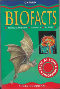 Image of Biofacts : the human body, animals, plants