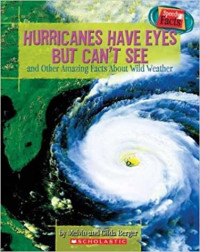 Image of Hurricanes have eyes but can't see : and other amazing facts about wild weather