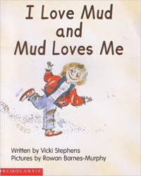Image of I love mud and mud loves me