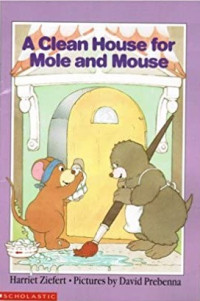 Image of A clean house for mole and mouse
