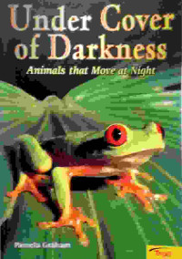 Image of Under cover of darkness : animals that move at night