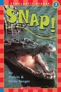 Image of Snap! : a book about alligators and crocodiles