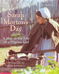 Image of Sarah Morton's day : a day in the life of a Pilgrim girl