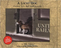 Image of A lucky dog : Owney, U.S. Rail Mail Service mascot