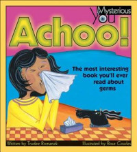 Image of Achoo! : the most interesting book you'll ever read about germs