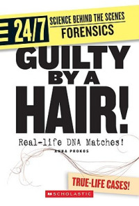 Image of Guilty by a hair! : real-life DNA matches
