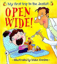 Image of Open wide! : my first trip to the dentist
