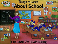 Image of Things to learn about school : a beginner's board book