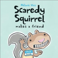Image of Scaredy squirrel makes a friend