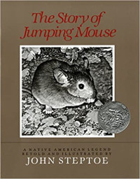 Image of The story of Jumping Mouse : a native American legend