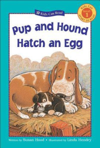 Image of Pup and Hound hatch an egg