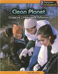 Image of Clean planet : stopping litter and pollution