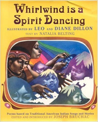 Image of Whirlwind is a spirit dancing : poems based on traditional American Indian songs and stories