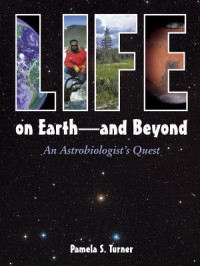 Image of Life on earth-- and beyond : an astrobiologist's quest
