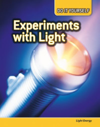 Image of Experiments with light : light energy