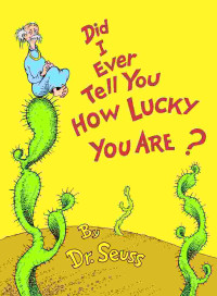 Image of Did i ever tell you how lucky are?