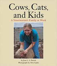 Image of Cows, cats, and kids : a veterinarian's family at work