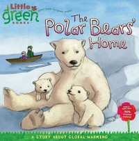 Image of The polar bears' home : a story about global warming
