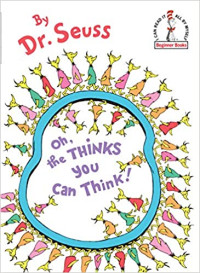 Image of Oh, the thinks you can think!