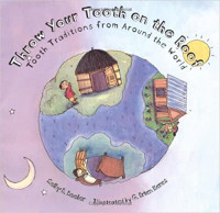 Image of Throw your tooth on the roof : tooth traditions from around the world