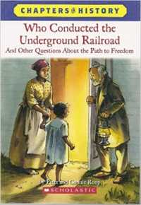 Image of Who conducted the Underground Railroad? : and other questions about the path to freedom