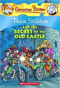 Image of Thea Stilton and the secret of the old castle