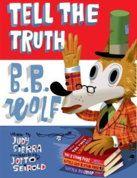 Image of Tell the truth, B.B. Wolf