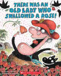 Image of There was an old lady who swallowed a rose!