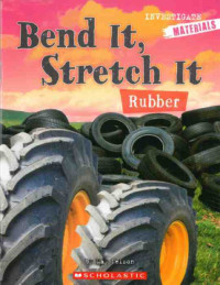 Image of Bend it, stretch it : rubber