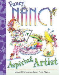 Image of Fancy Nancy : aspiring artist