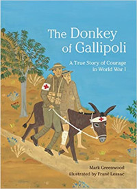 Image of The donkey of Gallipoli : a true story of courage in World War I