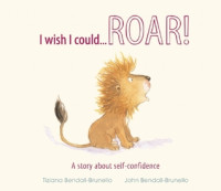 Image of I wish i could..... roar! : a story about self-confidence