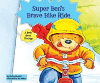 Image of Super Ben's brave bike ride : a book about courage
