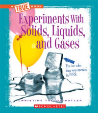 Image of Experiments with solids, liquids, and gases
