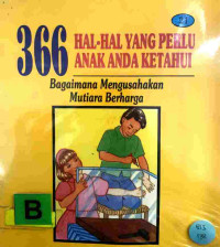 Image of 366 hal-hal yang perlu anak anda ketahui : bagaimana mengusahakan mutiara berharga