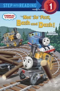 Image of Thomas & friends : not so fast, Bash and Dash!
