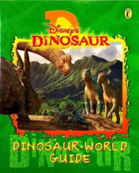 Image of Disney's Dinosaur dinosaur world guide